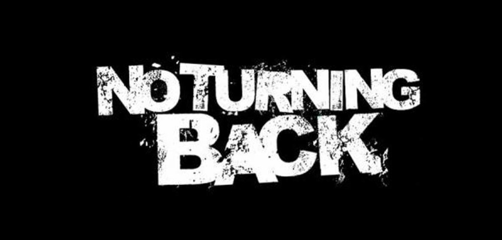 No Turning Back